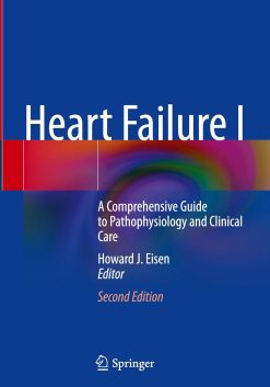 Heart Failure I: A Comprehensive Guide to Pathophysiology and Clinical Care, 2026th Edition (EPUB)