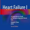 Heart Failure I: A Comprehensive Guide to Pathophysiology and Clinical Care, 2026th Edition (Original PDF from Publisher)