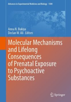 Molecular Mechanisms and Lifelong Consequences of Prenatal Exposure to Psychoactive Substances (EPUB)