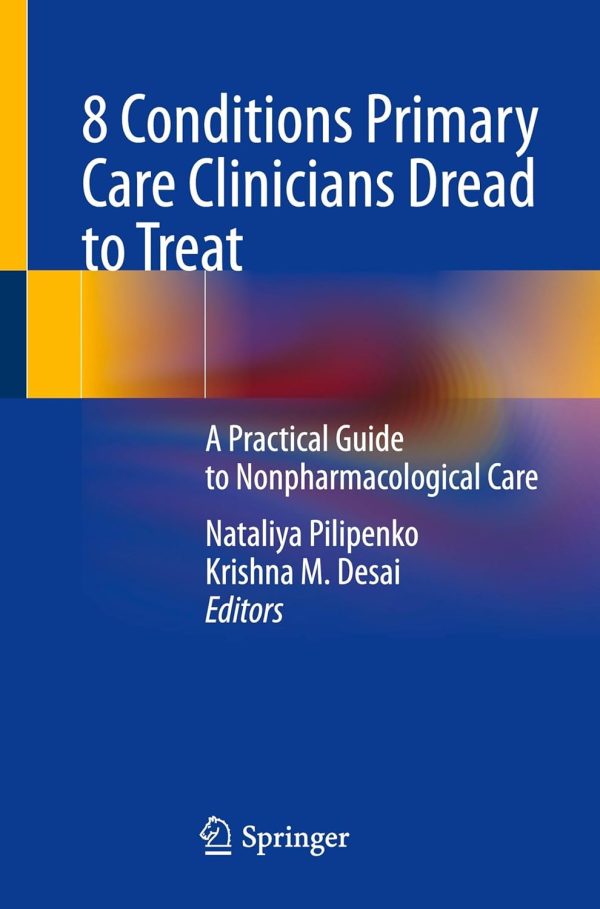 8 Conditions Primary Care Clinicians Dread to Treat: A Practical Guide to Nonpharmacological Care, 129th Edition (EPUB)