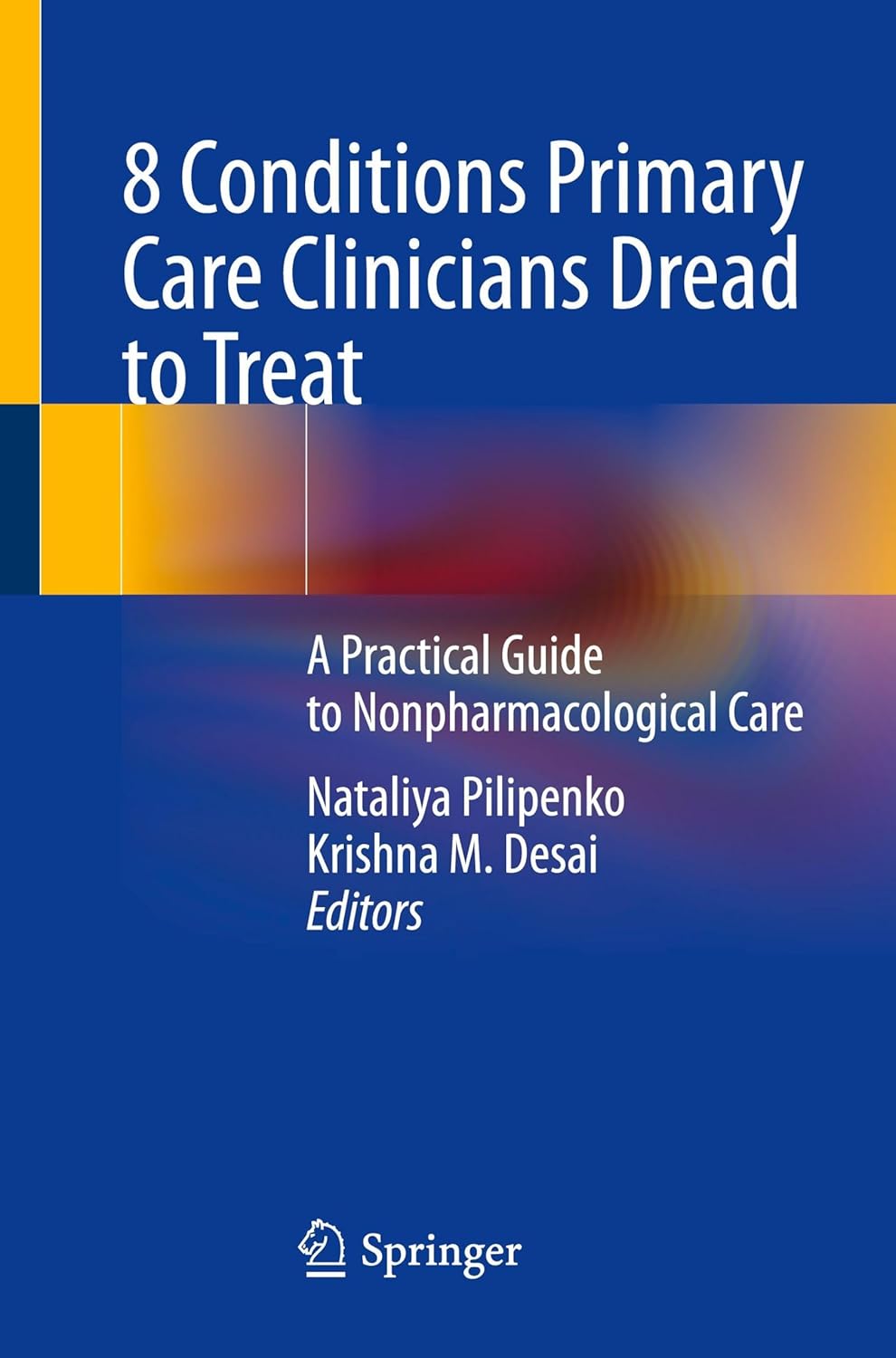 8 Conditions Primary Care Clinicians Dread to Treat: A Practical Guide to Nonpharmacological Care, 129th Edition (Original PDF from Publisher)