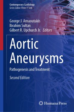 Aortic Aneurysms: Pathogenesis and Treatment (Contemporary Cardiology), 2nd Edition (EPUB)