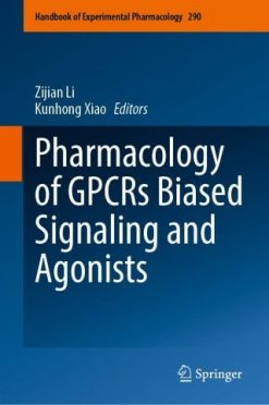 Pharmacology of GPCRs Biased Signaling and Agonists (Original PDF from Publisher)
