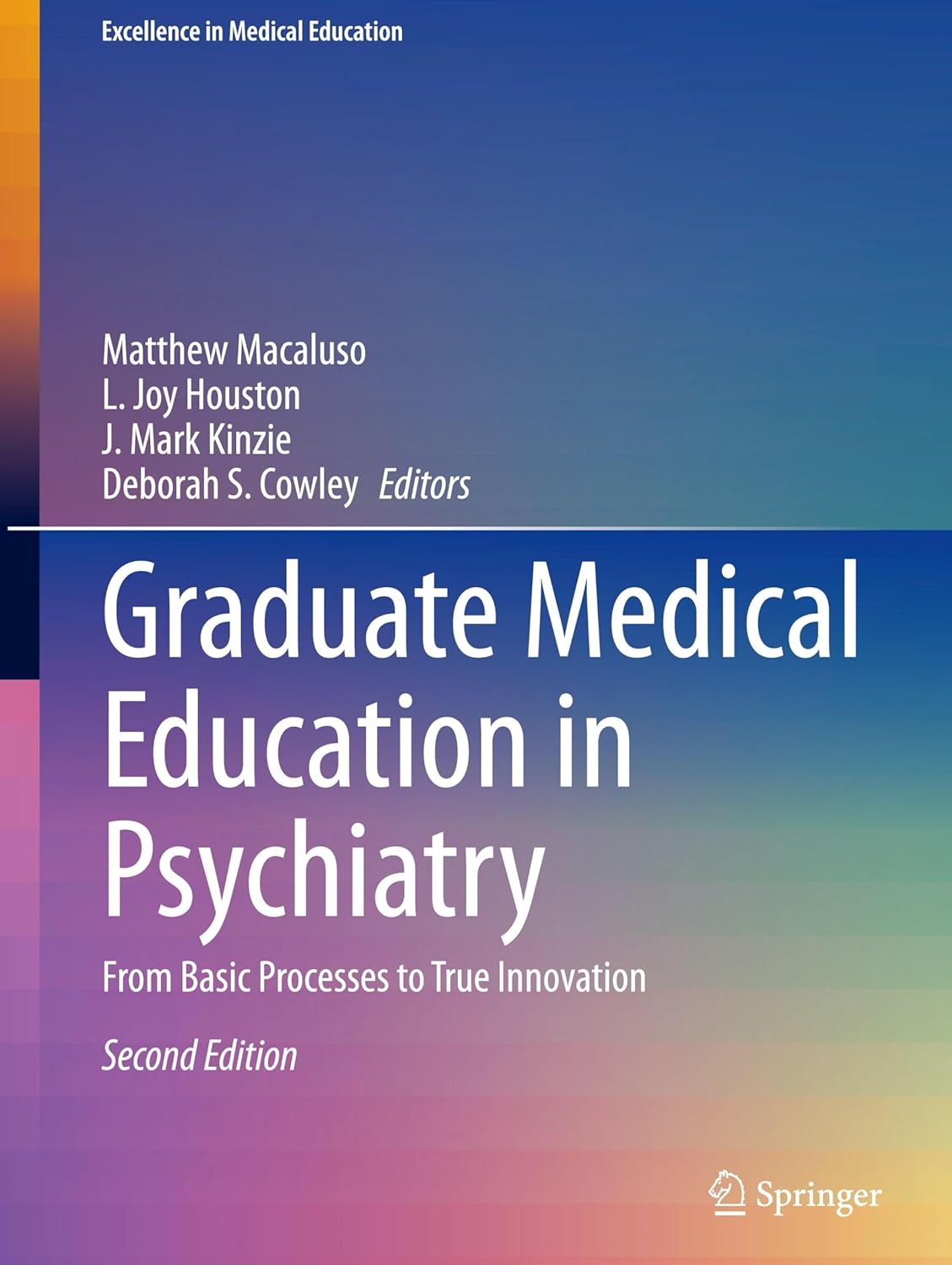 Graduate Medical Education in Psychiatry: From Basic Processes to True Innovation (Excellence in Medical Education, 1), 2026th Edition (Original PDF from Publisher)
