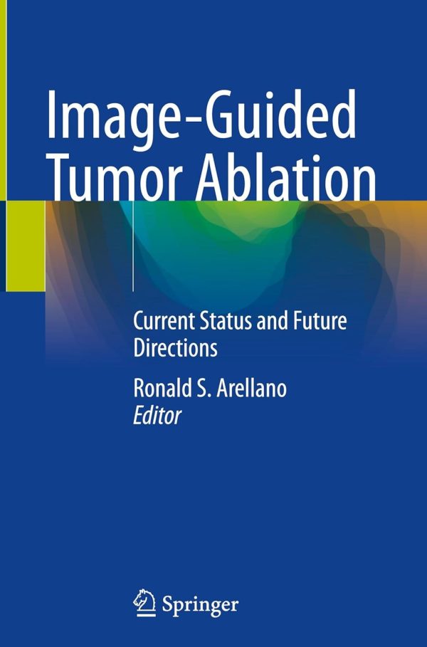 Image-Guided Tumor Ablation: Current Status and Future Directions (Original PDF from Publisher)