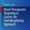 Novel Therapeutic Targeting in Cancer: An Interdisciplinary Approach (EPUB)