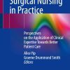 Surgical Nursing in Practice: Perspectives on the Application of Clinical Expertise Towards Better Patient Care (EPUB)