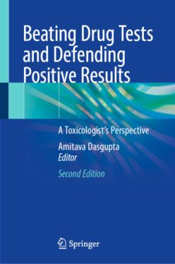 Beating Drug Tests and Defending Positive Results, 2nd Edition (Original PDF from Publisher)