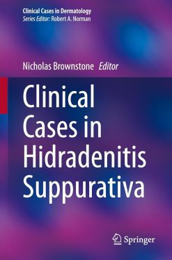 Clinical Cases in Hidradenitis Suppurativa (Original PDF from Publisher)