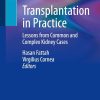 Transplantation in Practice: Lessons from Common and Complex Kidney Cases (Original PDF from Publisher)