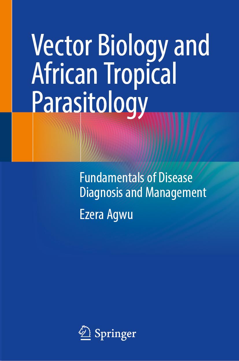 Vector Biology and African Tropical Parasitology: Fundamentals of Disease Diagnosis and Management (EPUB)