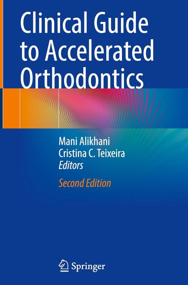 Clinical Guide to Accelerated Orthodontics, 2nd Edition (EPUB)