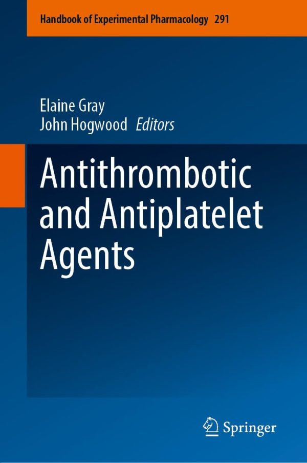 Antithrombotic and Antiplatelet Agents (Volume 291) (Original PDF from Publisher)