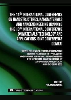 The 14th Int. Conf. on Nanostructures, Nanomaterials and Nanoengineering (ICNNN) & the 10th Int. Conf. on Materials Technology and Applications Joint Conference (ICMTA) (Original PDF from Publisher)