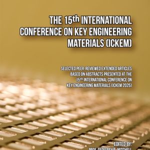 The 15th International Conference on Key Engineering Materials (ICKEM) (Original PDF from Publisher)