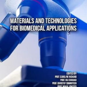 Materials and Technologies for Biomedical Applications (Original PDF from Publisher)