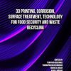 3D Printing, Corrosion, Surface Treatment, Technology for Food Security and Waste Recycling (Original PDF from Publisher)