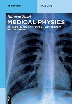 Radiology, Lasers, Nanoparticles and Prosthetics: Volume 2: Radiology, Lasers, Nanoparticles, and Prosthetics (Original PDF from Publisher)