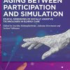 Aging Between Participation and Simulation: Ethical Dimensions of Socially Assistive Technologies in Elderly Care (Original PDF from Publisher)