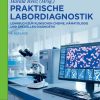 Praktische Labordiagnostik: Lehrbuch zur Klinischen Chemie, Hämatologie und speziellen Diagnostik (German Edition), 4th Edition (Original PDF from Publisher)