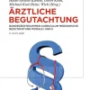 Ärztliche Begutachtung: Bundesärztekammer-Curriculum Medizinische Begutachtung Module I und II (German Edition), 2nd Edition (EPUB)