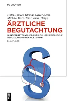 Ärztliche Begutachtung: Bundesärztekammer-Curriculum Medizinische Begutachtung Module I und II (German Edition), 2nd Edition (EPUB)