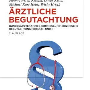 Ärztliche Begutachtung: Bundesärztekammer-Curriculum Medizinische Begutachtung Module I und II (German Edition), 2nd Edition (EPUB)