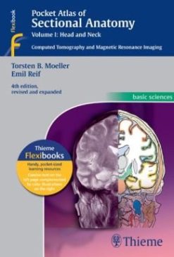 Pocket Atlas of Sectional Anatomy, Volume I: Head and Neck: Computed Tomography and Magnetic Resonance Imaging, 4th Edition (EPUB)