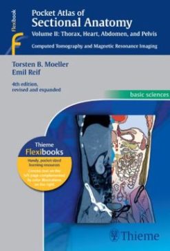 Pocket Atlas of Sectional Anatomy, Volume II: Thorax, Heart, Abdomen and Pelvis: Computed Tomography and Magnetic Resonance Imaging (ORIGINAL PDF from Publisher)