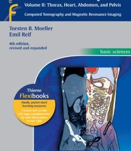 Pocket Atlas of Sectional Anatomy, Volume II: Thorax, Heart, Abdomen and Pelvis: Computed Tomography and Magnetic Resonance Imaging (ORIGINAL PDF from Publisher)