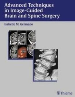 Advanced Techniques in Image-Guided Brain and Spine Surgery