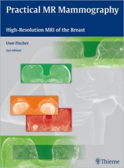 Practical MR Mammography: High-Resolution MRI of the Breast (ORIGINAL PDF from Publisher)