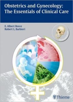 Obstetrics and Gynecology: The Essentials of Clinical Care (ORIGINAL PDF from Publisher)