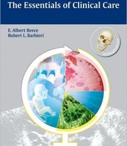 Obstetrics and Gynecology: The Essentials of Clinical Care (ORIGINAL PDF from Publisher)