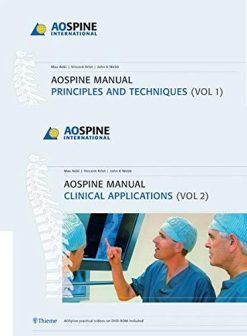 AO Spine Manual: Principles and Techniques, Clinical Applications (2 Vol. Set) (Original PDF from Publisher+Videos)