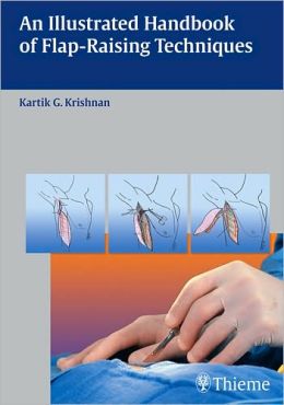 An Illustrated Handbook of Flap-Raising Techniques
