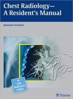 Chest Radiology– A Resident’s Manual (ORIGINAL PDF from Publisher)