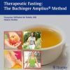 Therapeutic Fasting: The Buchinger Amplius Method: The Amplius Method (Original PDF from Publisher)