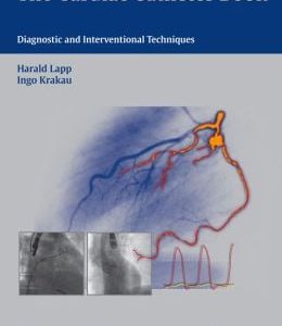 Cardiac Catheter Book: Diagnostic and Interventional Techniques (ORIGINAL PDF from Publisher)