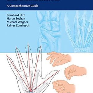 Hand and Wrist Anatomy and Biomechanics: A Comprehensive Guide (EPUB)