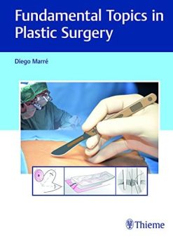 Fundamental Topics in Plastic Surgery (Original PDF from Publisher)