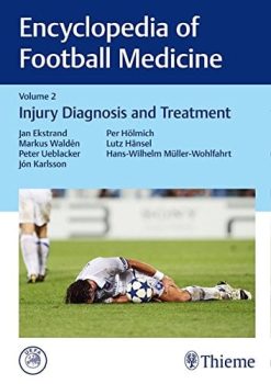 Encyclopedia of Football Medicine 1-3: Encyclopedia of Football Medicine, Vol.2: Injury Diagnosis and Treatment (PDF)