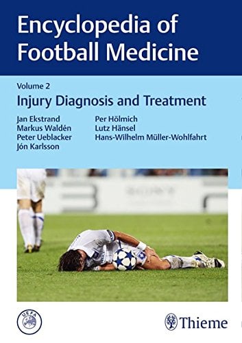 Encyclopedia of Football Medicine 1-3: Encyclopedia of Football Medicine, Vol.2: Injury Diagnosis and Treatment (EPUB)