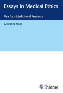 Essays in Medical Ethics: Plea for a Medicine of Prudence (PDF)