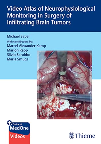 Video Atlas of Neurophysiological Monitoring in Surgery of Infiltrating Brain Tumors (Original PDF from Publisher+Videos)