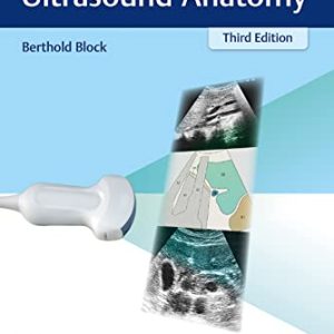 Color Atlas of Ultrasound Anatomy, 3rd edition (Original PDF from Publisher)
