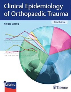 Clinical Epidemiology of Orthopaedic Trauma, 3ed (Original PDF from Publisher)