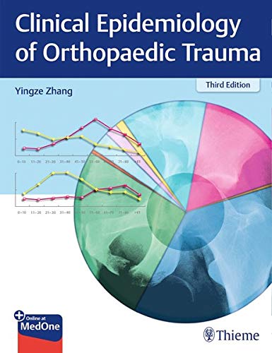 Clinical Epidemiology of Orthopaedic Trauma, 3ed (Original PDF from Publisher)