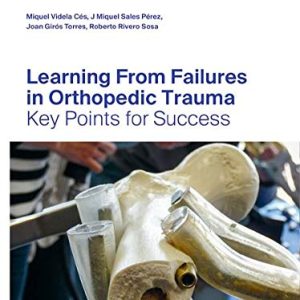 Learning From Failures in Orthopedic Trauma: Key Points for Success (Original PDF)