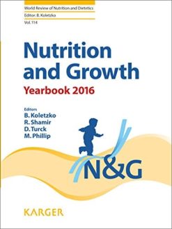 Nutrition and Growth: Yearbook 2016 (World Review of Nutrition and Dietetics, Vol. 114)